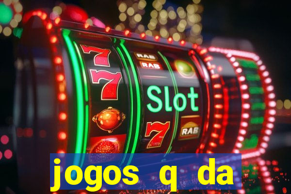 jogos q da dinheiro de verdade