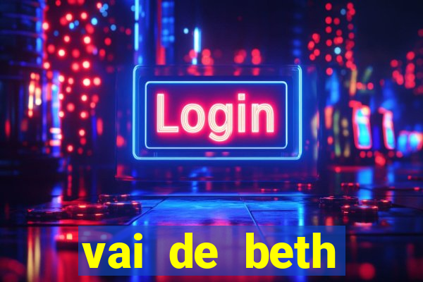 vai de beth gusttavo lima