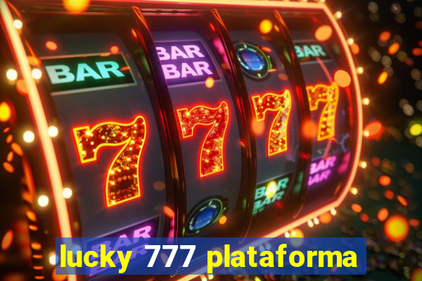 lucky 777 plataforma