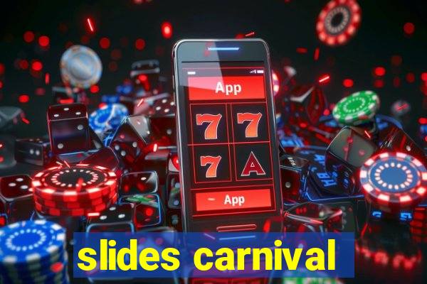 slides carnival