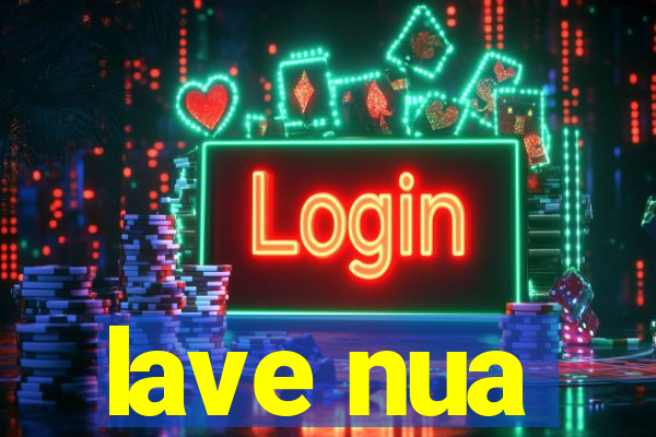 lave nua