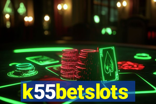 k55betslots