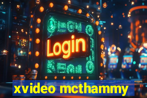 xvideo mcthammy