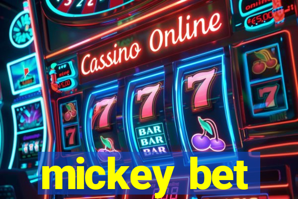 mickey bet