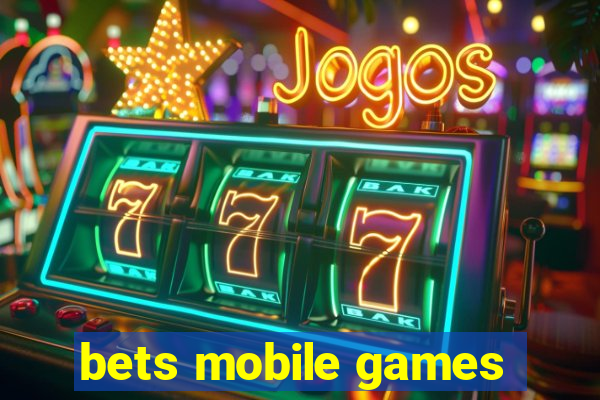 bets mobile games