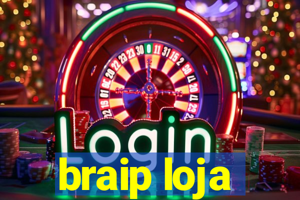 braip loja