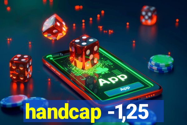 handcap -1,25