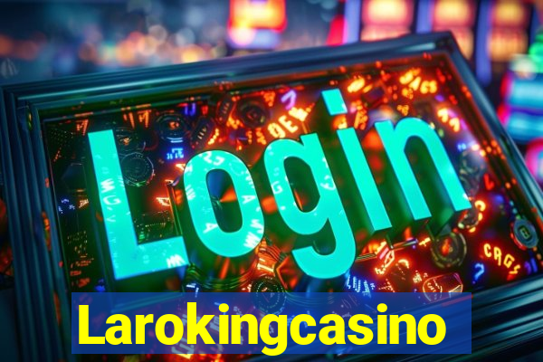 Larokingcasino