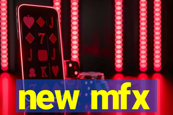 new mfx