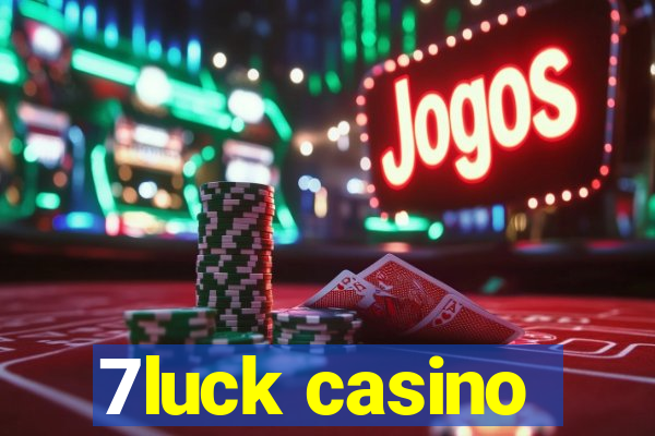 7luck casino