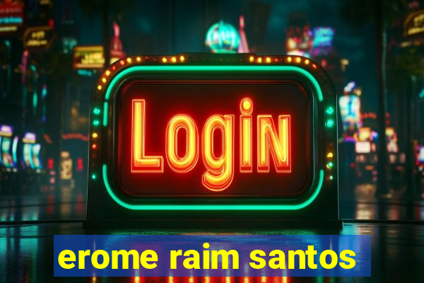 erome raim santos