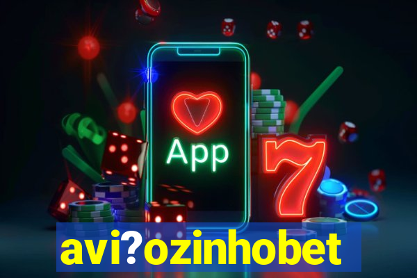 avi?ozinhobet