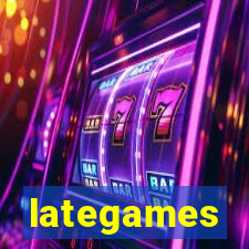 lategames