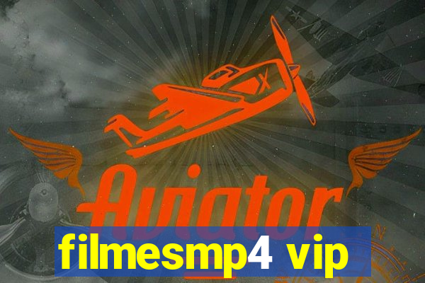 filmesmp4 vip