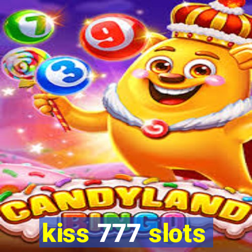 kiss 777 slots