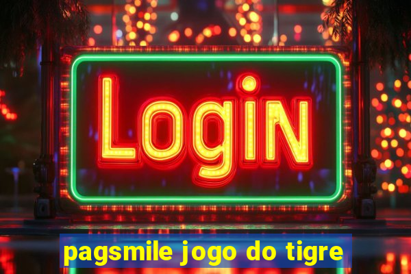 pagsmile jogo do tigre