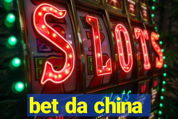 bet da china