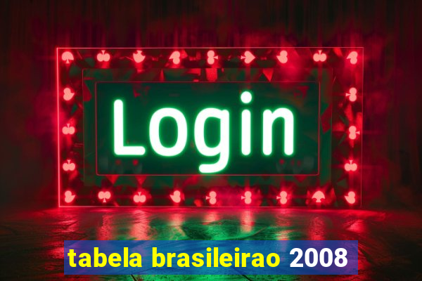 tabela brasileirao 2008