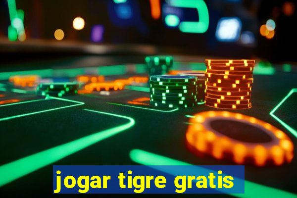 jogar tigre gratis