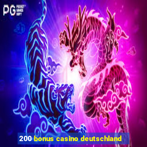 200 bonus casino deutschland