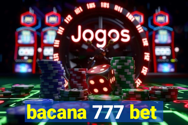 bacana 777 bet