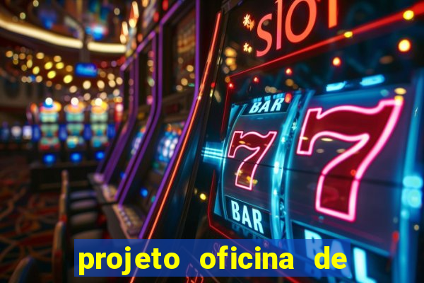 projeto oficina de jogos educativos