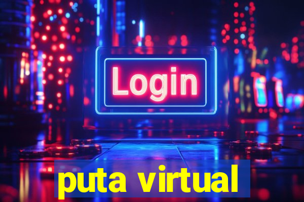 puta virtual