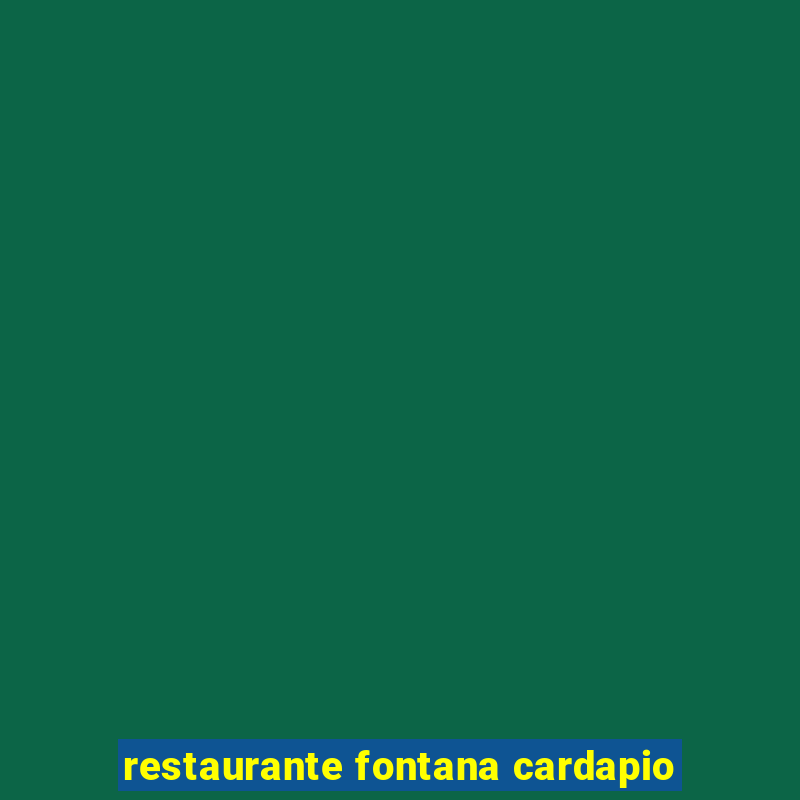 restaurante fontana cardapio