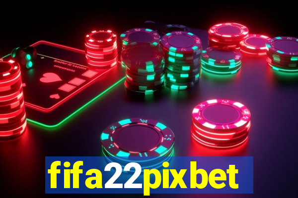 fifa22pixbet