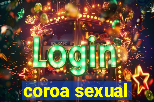 coroa sexual