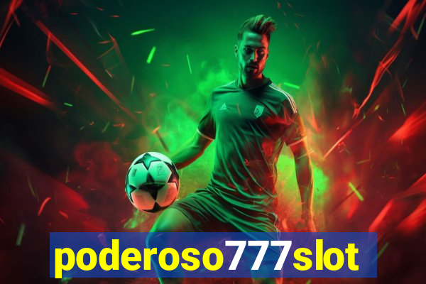 poderoso777slots