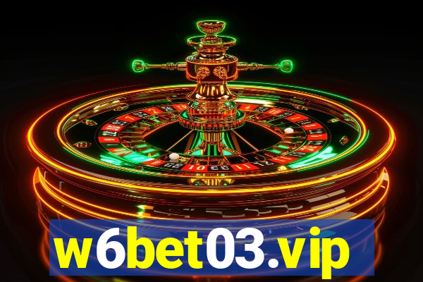 w6bet03.vip