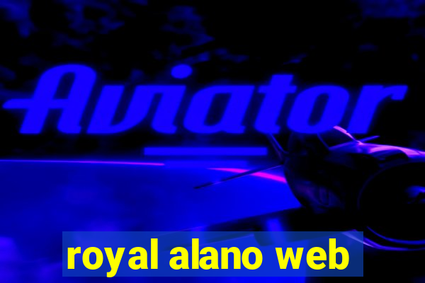 royal alano web