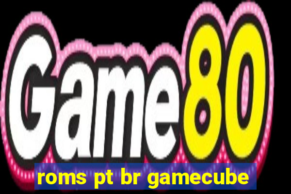 roms pt br gamecube