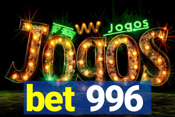 bet 996