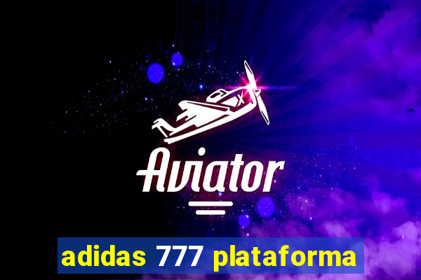 adidas 777 plataforma