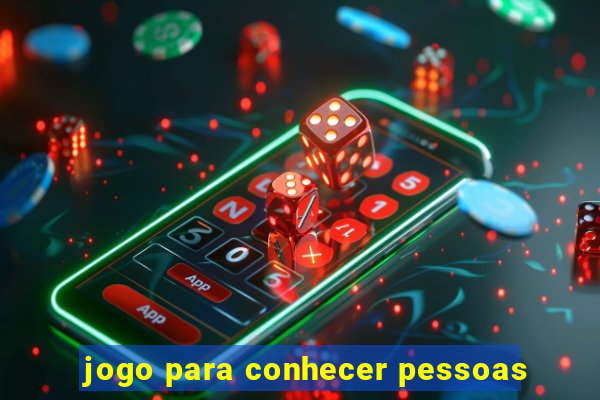 jogo para conhecer pessoas