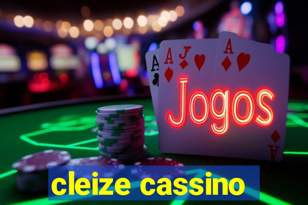 cleize cassino