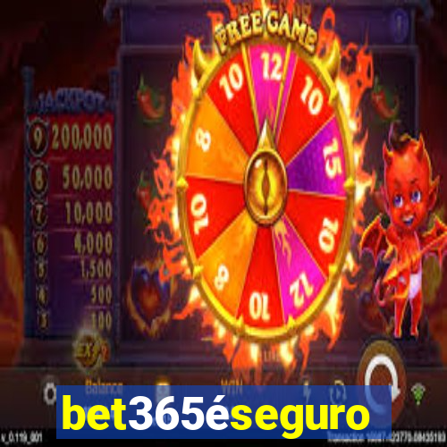 bet365éseguro