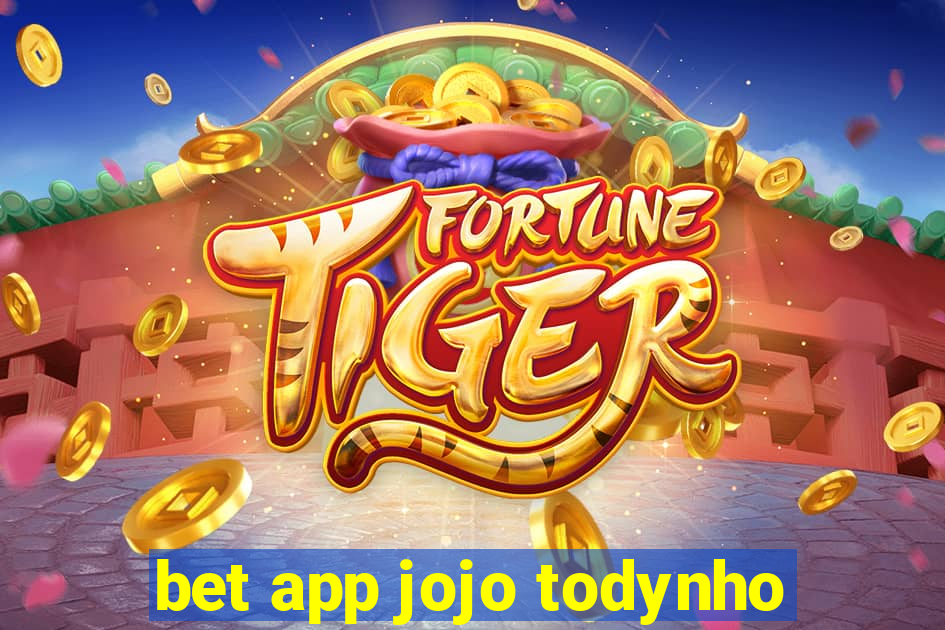 bet app jojo todynho