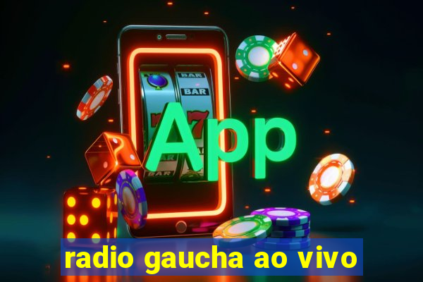 radio gaucha ao vivo