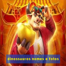 dinossauros nomes e fotos