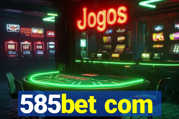 585bet com