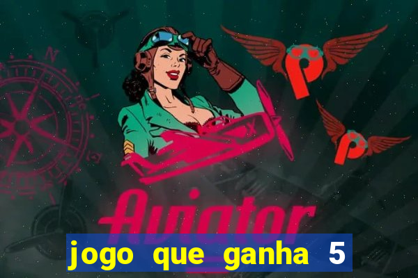 jogo que ganha 5 reais no cadastro