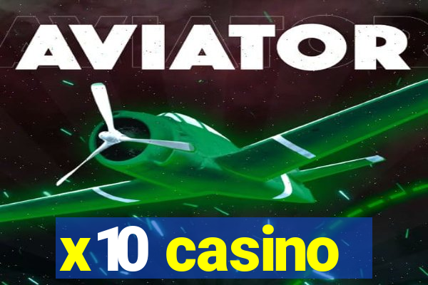 x10 casino