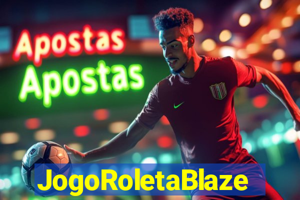 JogoRoletaBlaze