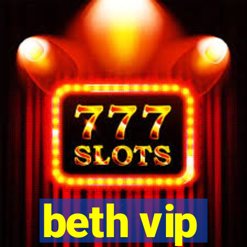 beth vip