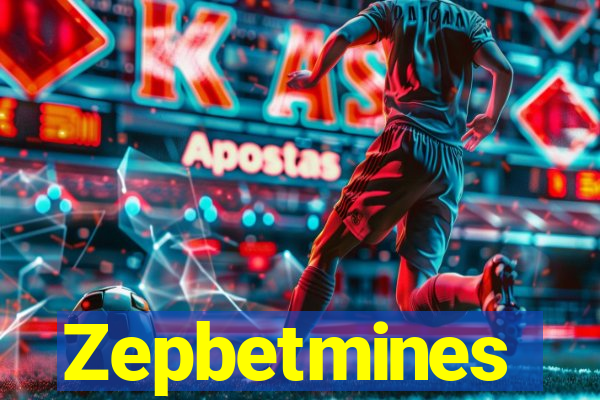 Zepbetmines