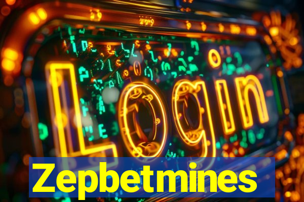 Zepbetmines