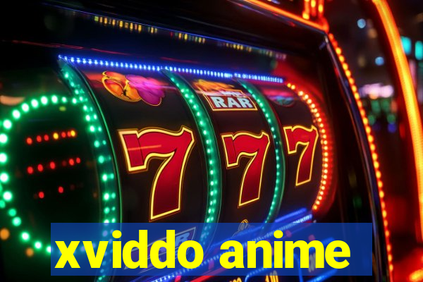 xviddo anime